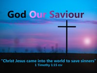 God Our Saviour - Studies in 1st Timothy