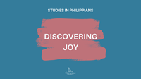 Discovering Joy: Studies in Philippians